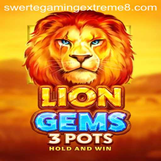 Explore the Thrilling World of LionGems3pots by SwerteGaming Extreme